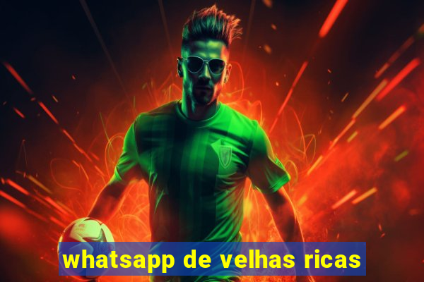 whatsapp de velhas ricas